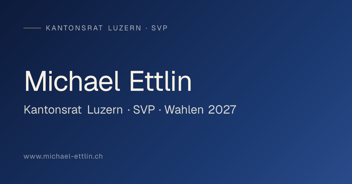Michael Ettlin – Kantonsrat Luzern SVP | Wahlen 2027